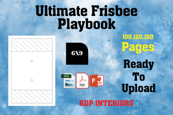 Ultimate Frisbee Playbook - KDP Interiors: A Practical Resource for Publishers and Coaches